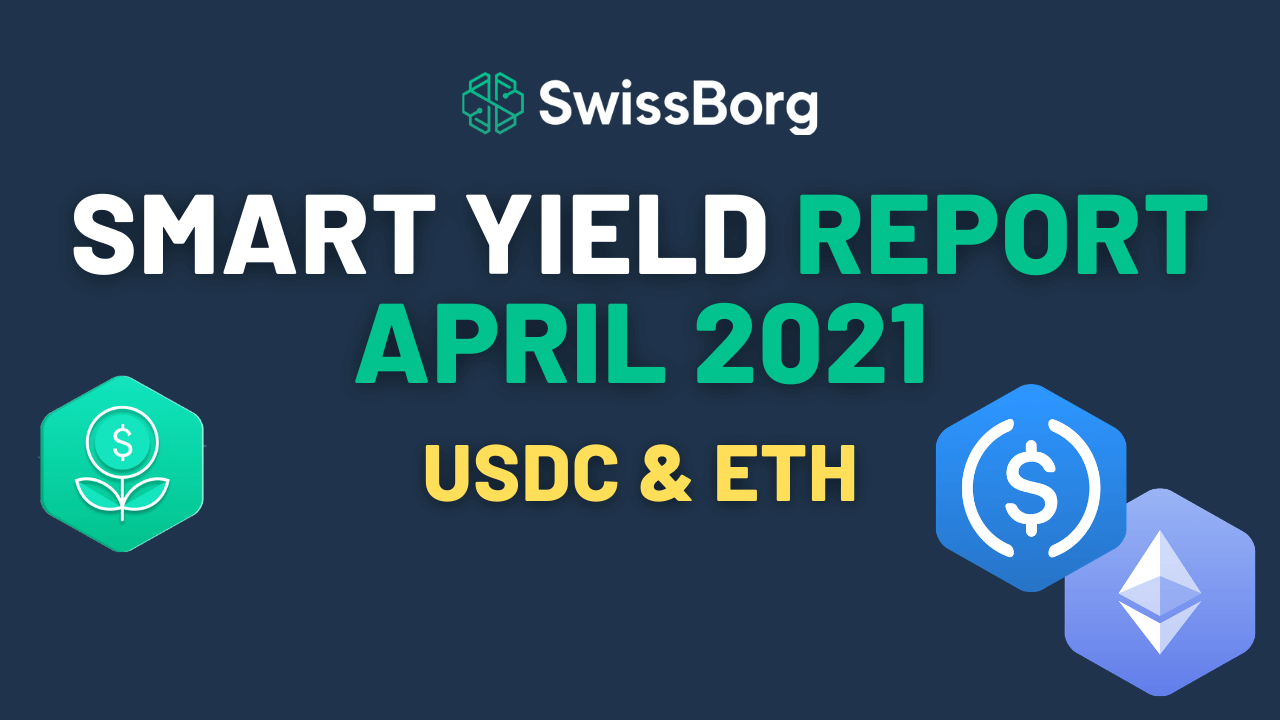 Smart Yield Report April 2021